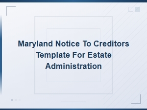 Maryland Estate Notice to Creditors Requirements