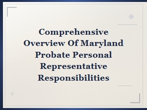 Maryland Probate Personal Representative Duties Guide